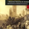 La Narrativa Española Sobre Marruecos - Discursos Literarios de Otredad