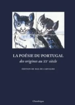 La Poésie du Portugal - Des Origines au XXe Siècle