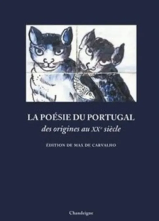 La Poésie du Portugal - Des Origines au XXe Siècle