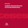 Legalidade e Autonomia Contratual nos Contratos Administrativos