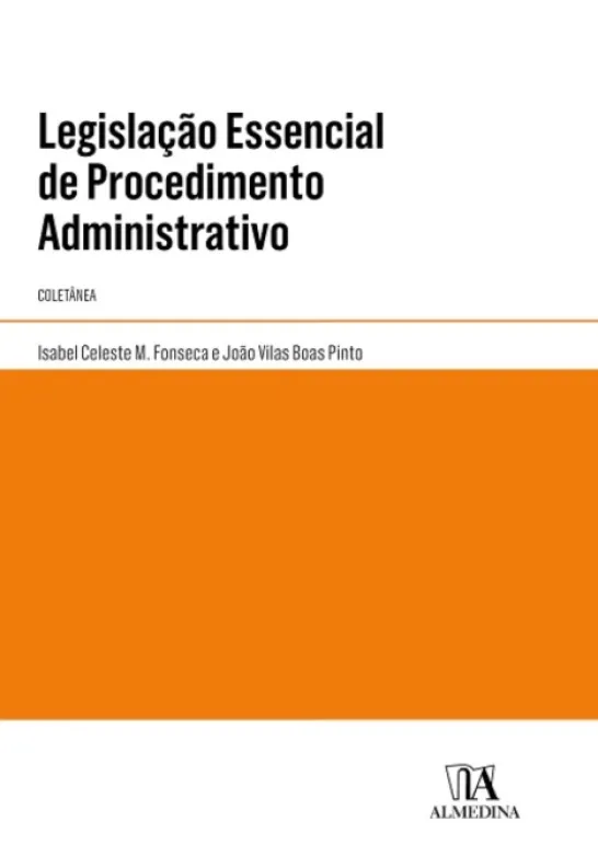 Legislação Essencial de Procedimento Administrativo - Coletânea