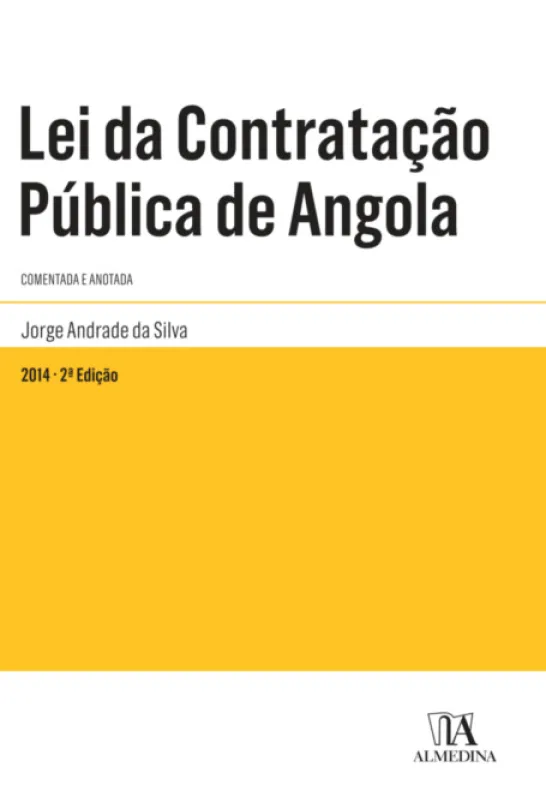 Lei da Contratação Pública de Angola - Comentada e Anotada