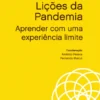 Lições da Pandemia - Aprender com uma experiência limite