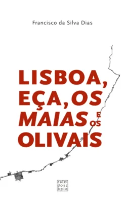 Lisboa, Eça, Os Maias e os Olivais