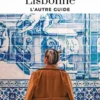 Lisbonne- L´Autre Guide
