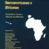 Literaturas e Culturas Caribenhas, Iberoamericanas e Africanas - Encontros, Trocas e Desvios na Diferença