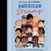 Little People, Big Dreams: American Dreams