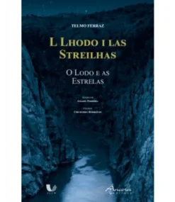 L Lhodo I las Streilhas - O Lodo e as Estrelas