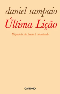 Última Lição. Psiquiatria: da pessoa à comunidade