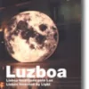 Luzboa, Lisboa Inventada pela Luz