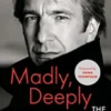 Madly, Deeply. The Alan Rickman Diaries