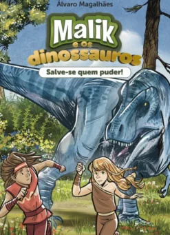 Malik e os Dinossauros - Salve-se quem Puder!
