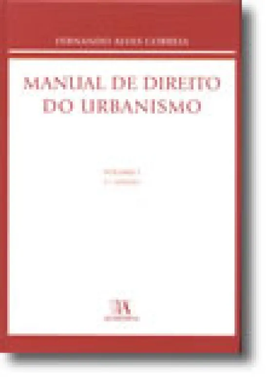 Manual de Direito do Urbanismo - Volume I
