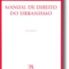 Manual de Direito do Urbanismo - Volume III