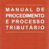 Manual de Procedimento e Processo Tributário