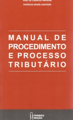 Manual de Procedimento e Processo Tributário
