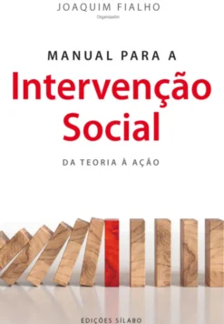 Manual para a Intervenção Social - Da Teoria à Ação