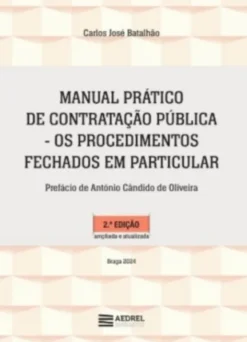 Manual Prático de Contratação Pública - Os Procedimentos Fechados em Particular