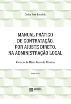 Manual Prático de Contratação, por Ajuste Direto, na Administração Local