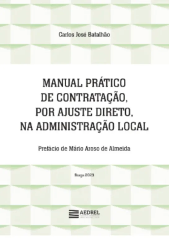 Manual Prático de Contratação, por Ajuste Direto, na Administração Local