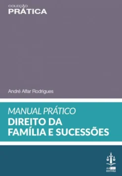 Manual Prático de Direito da Família e Sucessões