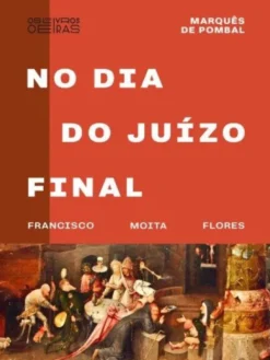 Marquês de Pombal no Dia do Juízo Final