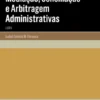 Mediação, Conciliação e Arbitragem Administrativas - Lições