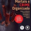 Medicamentos Mortais e Crime Organizado