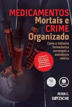 Medicamentos Mortais e Crime Organizado