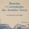 Memória e Curiosidades das Avenidas Novas