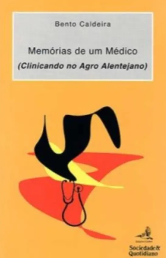Memórias de um Médico - (Clinicando no Agro Alentejano)
