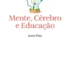 Mente, Cérebro e Educação