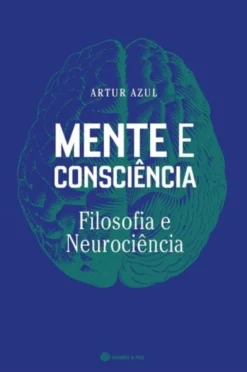 Mente e Consciência - Filosofia e Neurociência