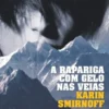 Millennium - A Rapariga Com Gelo nas Veias - Vol. 8