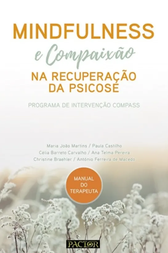 Mindfulness e Compaixão na Recuperação da Psicose - Programa de Intervenção COMPASS