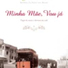 Minha Mãe, Vou já