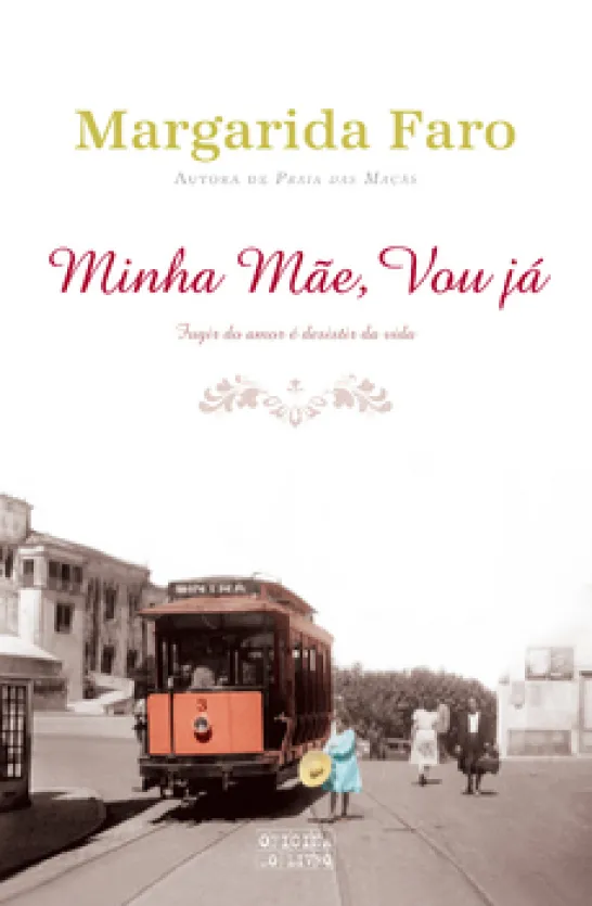 Minha Mãe, Vou já