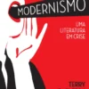 Modernismo - Uma Literatura em Crise
