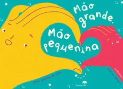 Mão Grande, Mão Pequenina