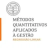 Métodos Quantitativos Aplicados à Gestão