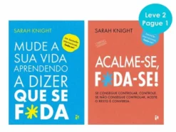 Mude a Sua Vida Aprendendo a Dizer que Se F*Da / Acalme-Se, F*da-Se!