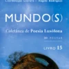 Mundo(s) - Coletânea de Poesia Lusófona - Livro 15