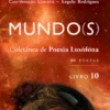 Mundo(s) - Coletânea de Poesia Lusófona - Livro 10