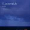 Na Água do Tempo