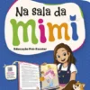 Na Sala da Mimi - Educação Pré-Escolar - 5-6 Anos