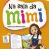 Na Sala da Mimi - Educação Pré-Escolar - 3-4 Anos