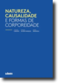 Natureza, Causalidade e Formas de Corporeidade