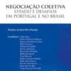 Negociação Coletiva - Estado e Desafios em Portugal e no Brasil