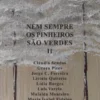 Nem Sempre os Pinheiros são Verdes II