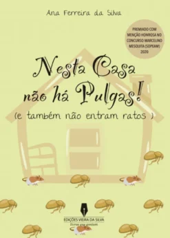 Nesta Casa Não Há Pulgas! ( e também não entram ratos )